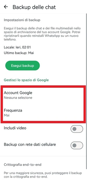 da whatsapp nella schermata backup delle chat la voce account google è impostata su nessuna selezione e la frequenza su mai