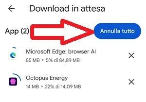 dalla schermata download in attesa del play store è indicato con una freccia rossa il pulsante annulla tutto