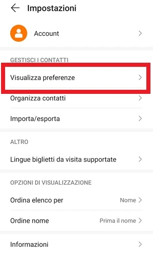 dalla schermata delle impostazioni dell'app contatti, sotto la sezione gestisci contatti è evidenziata con una cornice rossa la voce visualizza preferenze