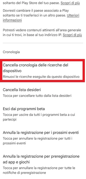 dal play store nella sezione cronologia, la voce cancella cronologia delle ricerche del dispositivo ha per essere in evidenza, una cornice rossa intorno