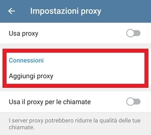 dalla schermata impostazioni proxy di telegram la voce connessioni è in evidenza con un riquadro rosso intorno