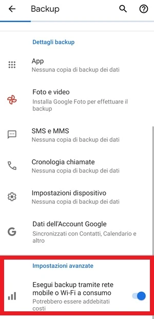 dalla sezione backup delle impostazioni di android sotto la sezione impostazioni avanzate è in evidenza l'opzione esegui backup tramite rete mobile o wi-fi a consumo con il suo interruttore