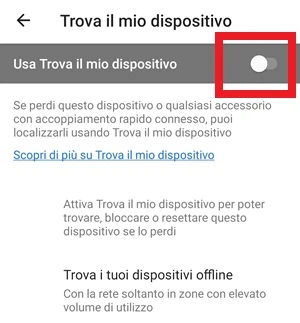 interruttore da disattivare posto di fianco alla voce usa trova il mio dispositivo